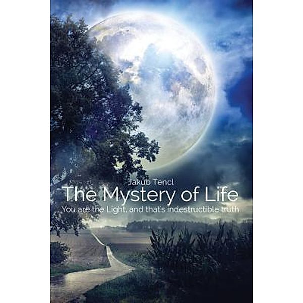 The Mystery of Life / Jakub Tencl, Jakub Tencl