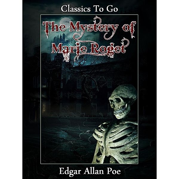 The Mystery of Marie Roget, Edgar Allan Poe