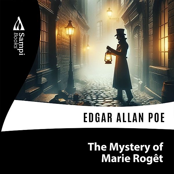 The Mystery of Marie Rogêt, Edgar Allan Poe