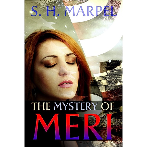 The Mystery of Meri (Ghost Hunters Mystery Parables) / Ghost Hunters Mystery Parables, S. H. Marpel