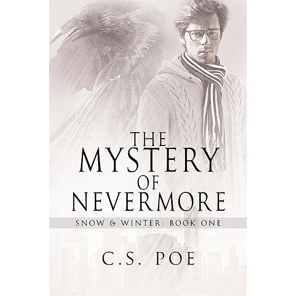 The Mystery of Nevermore (Snow & Winter, #1) / Snow & Winter, C. S. Poe