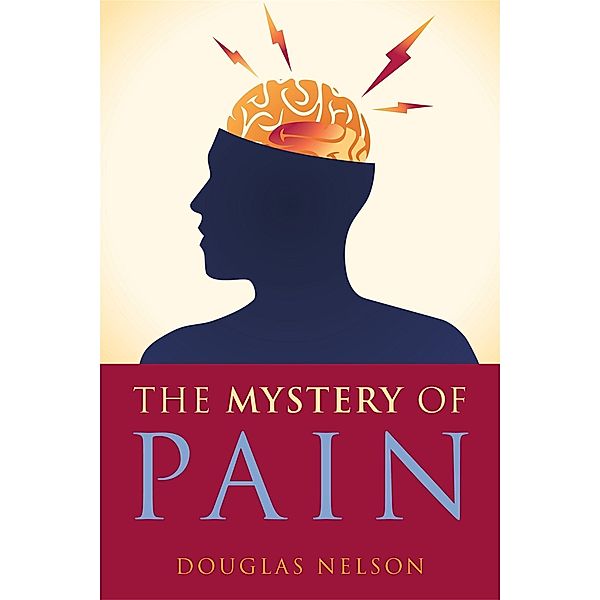 The Mystery of Pain, Douglas Nelson