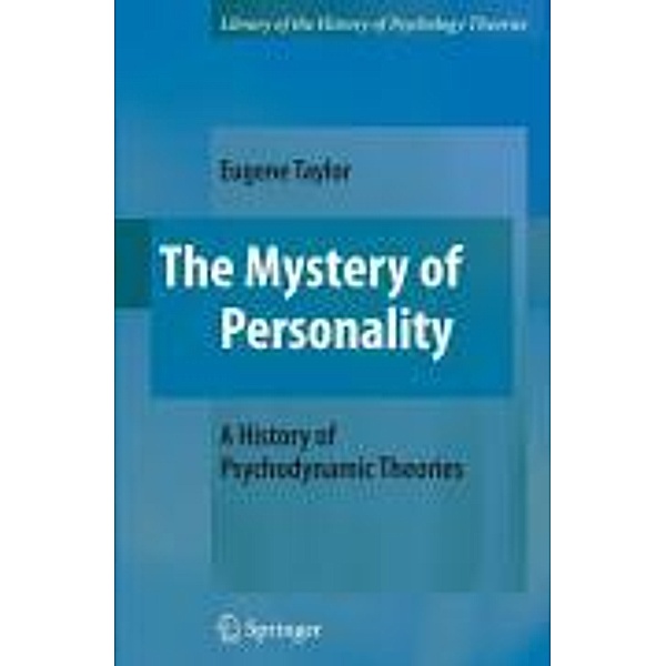 The Mystery of Personality / Library of the History of Psychological Theories, Eugene Taylor
