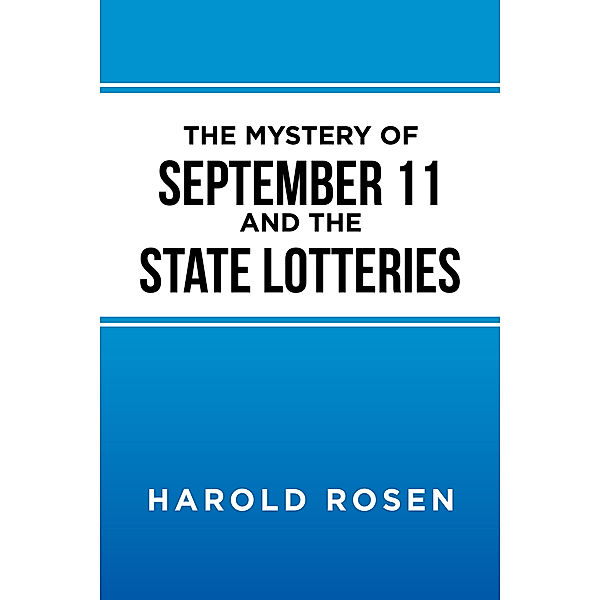 The Mystery of September 11 and the State Lotteries, Harold Rosen