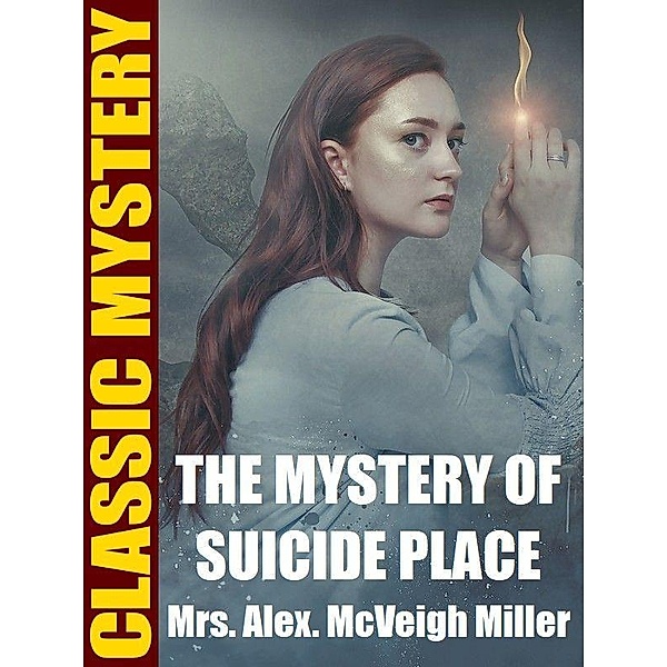 The Mystery of Suicide Place / Wildside Press, Alex. McVeigh Miller