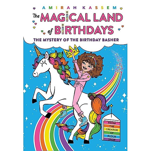 The Mystery of the Birthday Basher (The Magical Land of Birthdays #2) / The Magical Land of Birthdays, Amirah Kassem