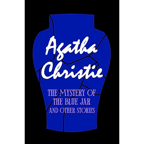 The Mystery of the Blue Jar and The Witness for the Prosecution, Agatha Christie