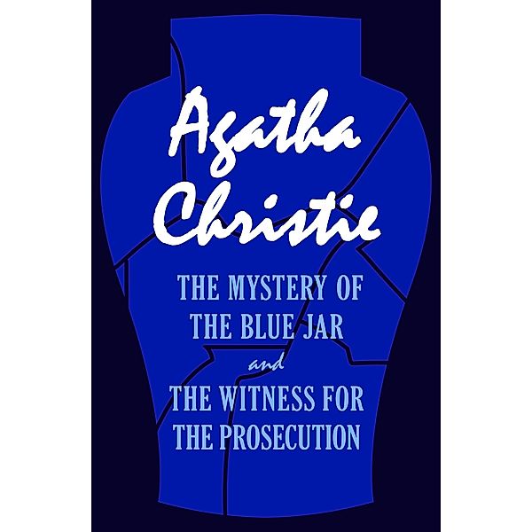 The Mystery of the Blue Jar and The Witness for the Prosecution, Agatha Christie