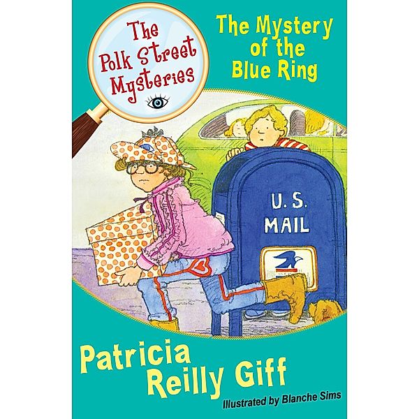 The Mystery of the Blue Ring / The Polk Street Mysteries, Patricia Reilly Giff