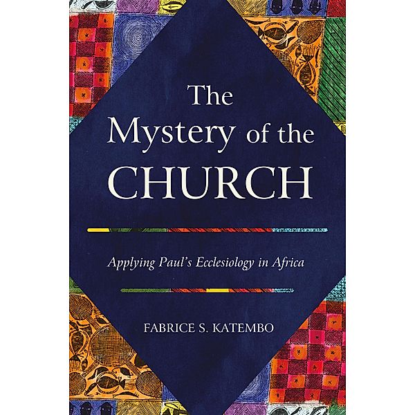 The Mystery of the Church, Fabrice S. Katembo