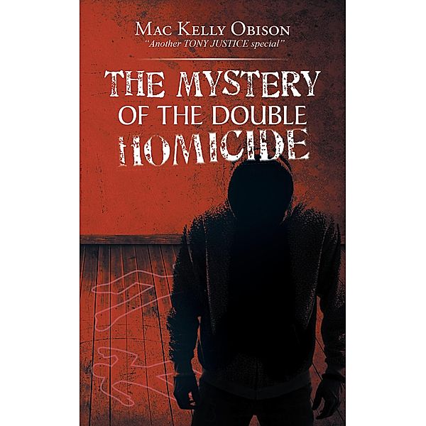 The Mystery of the Double Homicide, Mac Kelly Obison