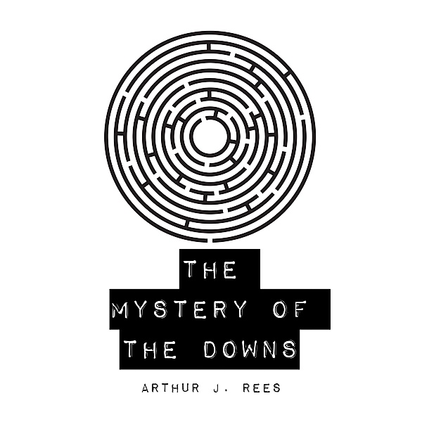 The Mystery of the Downs, Arthur J. Rees