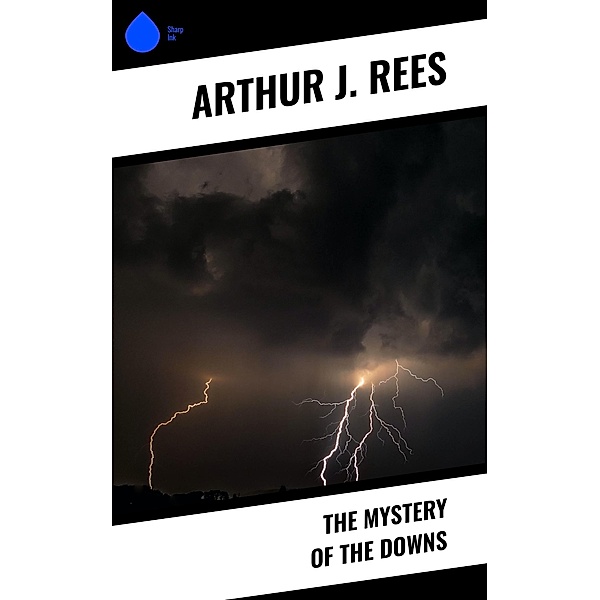 The Mystery of the Downs, Arthur J. Rees