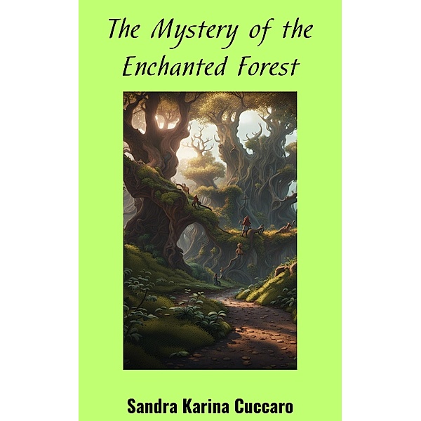The Mystery of the Enchanted Forest, Karinacuccaro