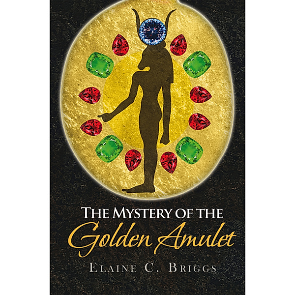 The Mystery of the Golden Amulet, Elaine C. Briggs