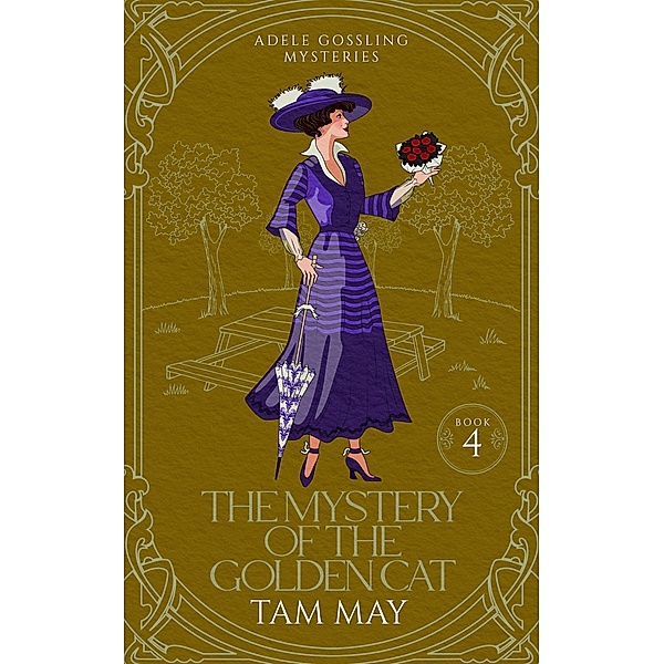 The Mystery of the Golden Cat: A 1900s Cozy Mystery (Adele Gossling Mysteries, #4) / Adele Gossling Mysteries, Tam May