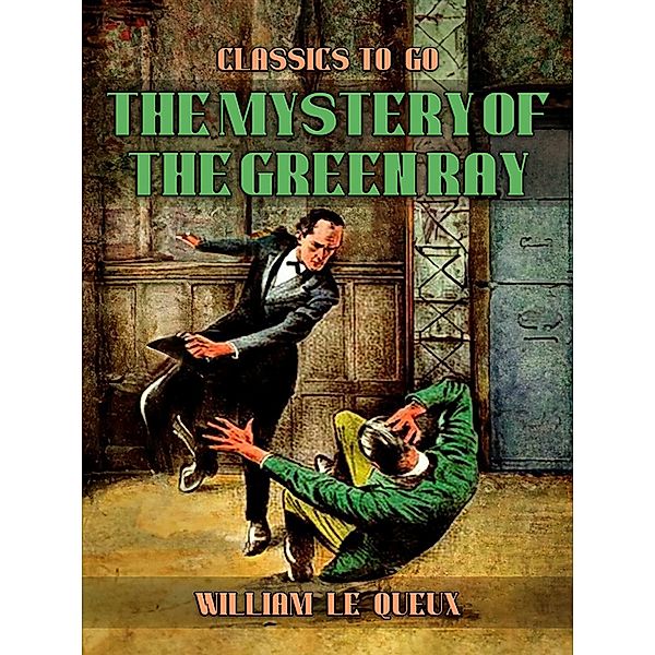 The Mystery of the Green Ray, William Le Queux