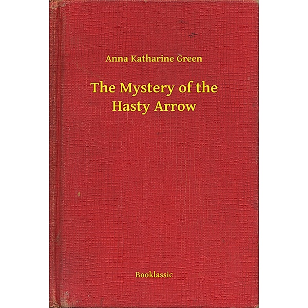 The Mystery of the Hasty Arrow, Anna Anna