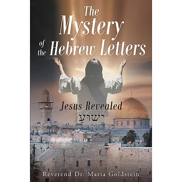 The Mystery of the Hebrew Letters, Reverend Maria Goldstein