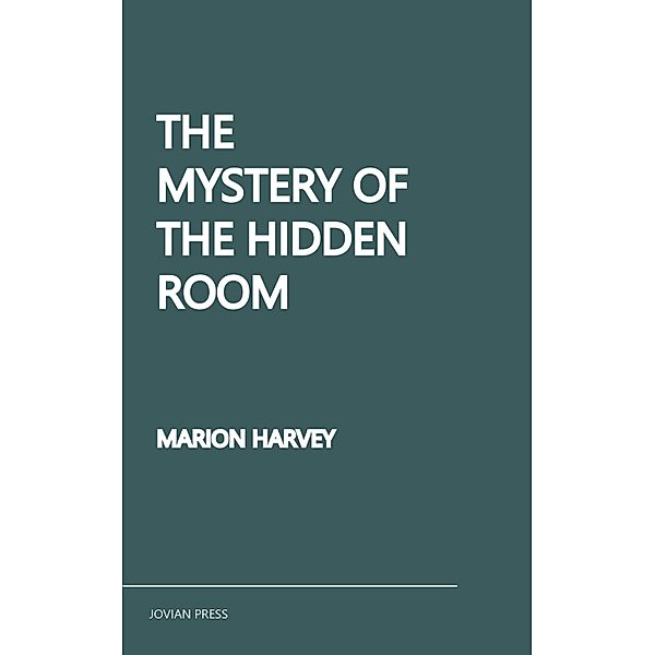 The Mystery of the Hidden Room, Marion Harvey