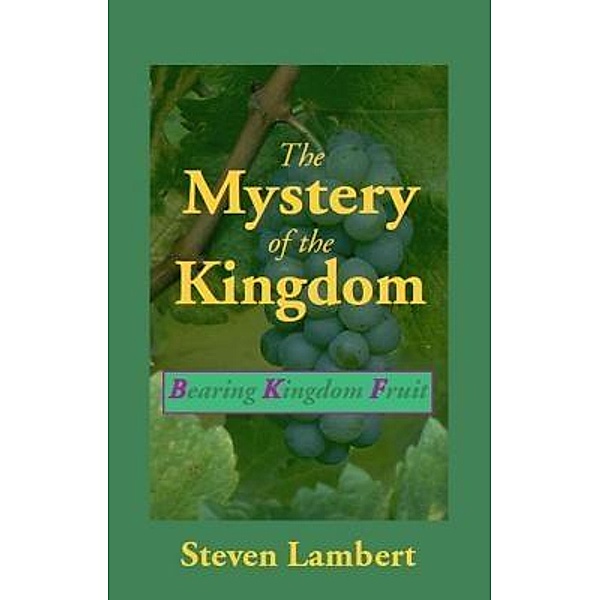 The Mystery of the Kingdom, Steven Lambert