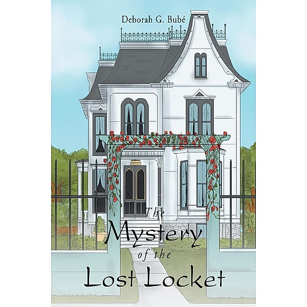 The Mystery of the Lost Locket / Page Publishing, Inc., Deborah G. BubA(c)