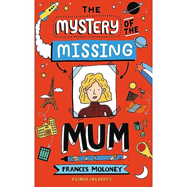 The Mystery of the Missing Mum, Frances Moloney