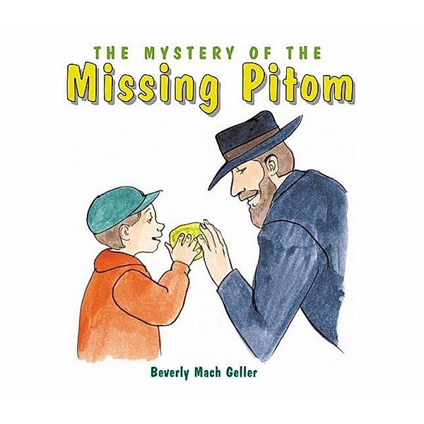 The Mystery of the Missing Pitom, Beverly Mach Geller