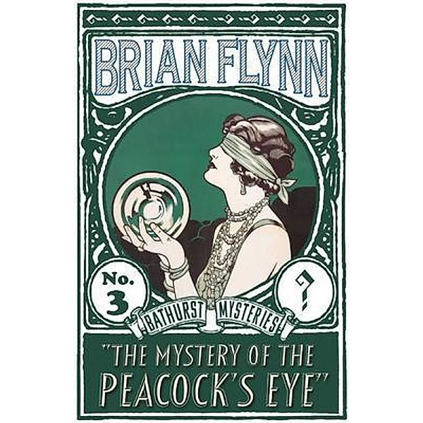The Mystery of the Peacock's Eye / Dean Street Press, Brian Flynn