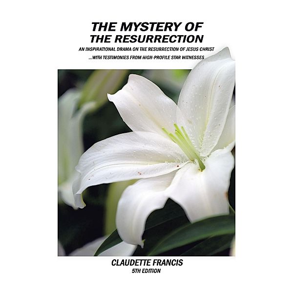 The Mystery of the Resurrection, Claudette Francis