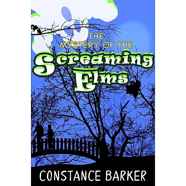 The Mystery of the Screaming Elms (Eden Patterson Ghost Hunter Series, #2) / Eden Patterson Ghost Hunter Series, Constance Barker