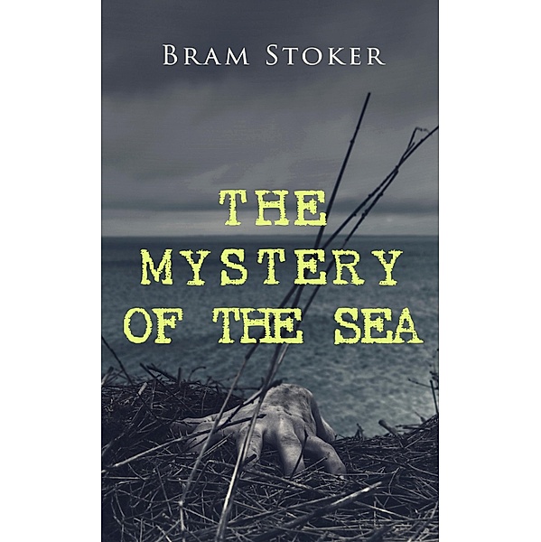 THE MYSTERY OF THE SEA, Bram Stoker