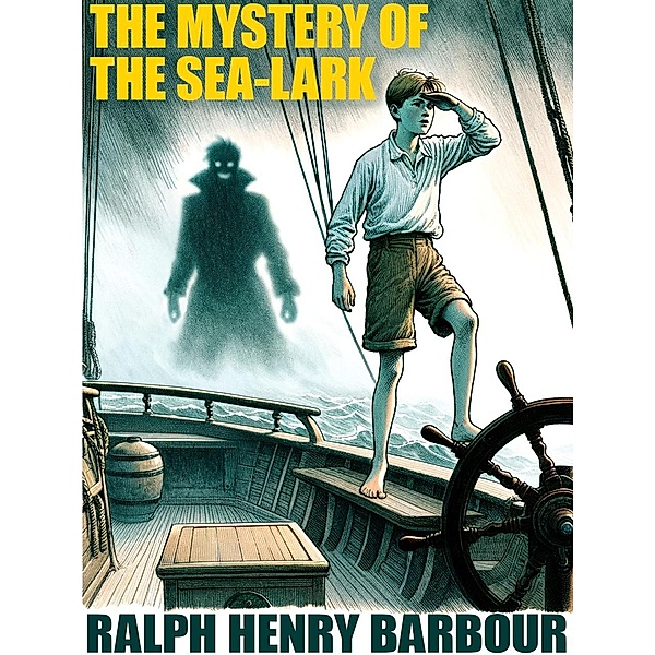 The Mystery of the Sea-Lark, Ralph Henry Barbour