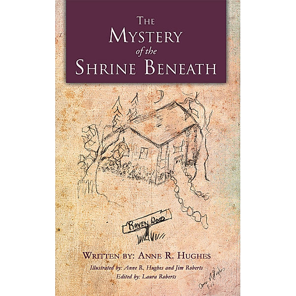 The Mystery of the Shrine Beneath, Anne R. Hughes