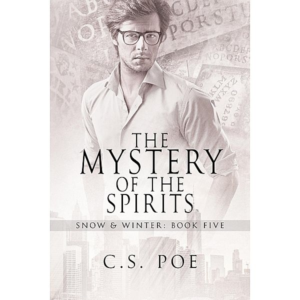 The Mystery of the Spirits (Snow & Winter, #5) / Snow & Winter, C. S. Poe