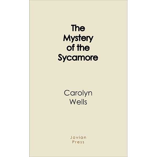 The Mystery of the Sycamore, Carolyn Wells