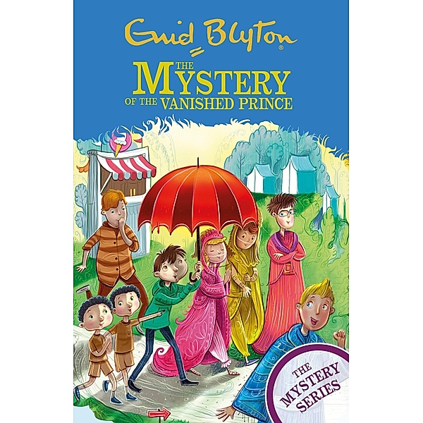 The Mystery of the Vanished Prince / The Mystery Series Bd.9, Enid Blyton