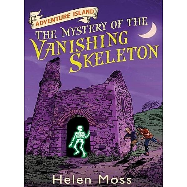 The Mystery of the Vanishing Skeleton / Adventure Island Bd.6, Helen Moss