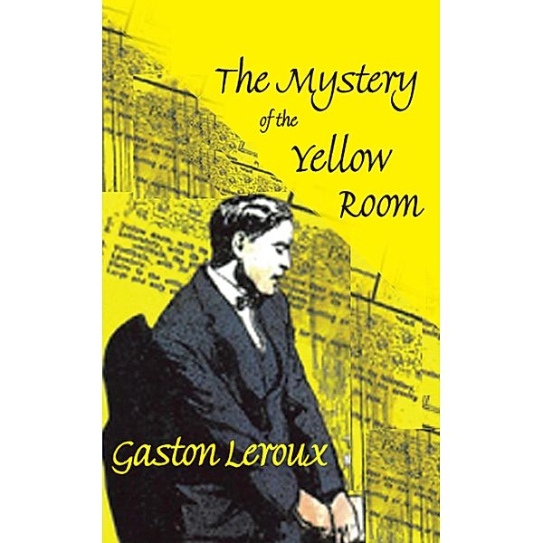 The Mystery of the Yellow Room, Gaston Leroux