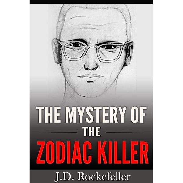 The Mystery of the Zodiac Killer, J.D. Rockefeller