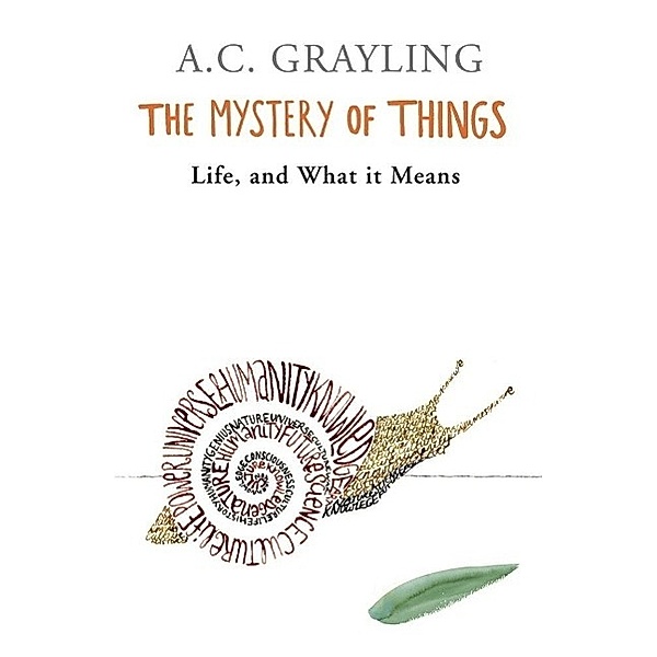 The Mystery of Things, A. C. Grayling