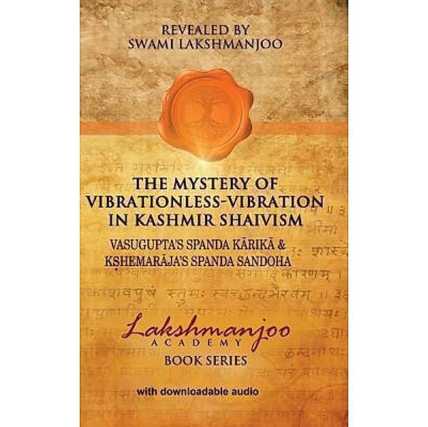 The Mystery of Vibrationless-Vibration in Kashmir Shaivism, Swami Lakshmanjoo