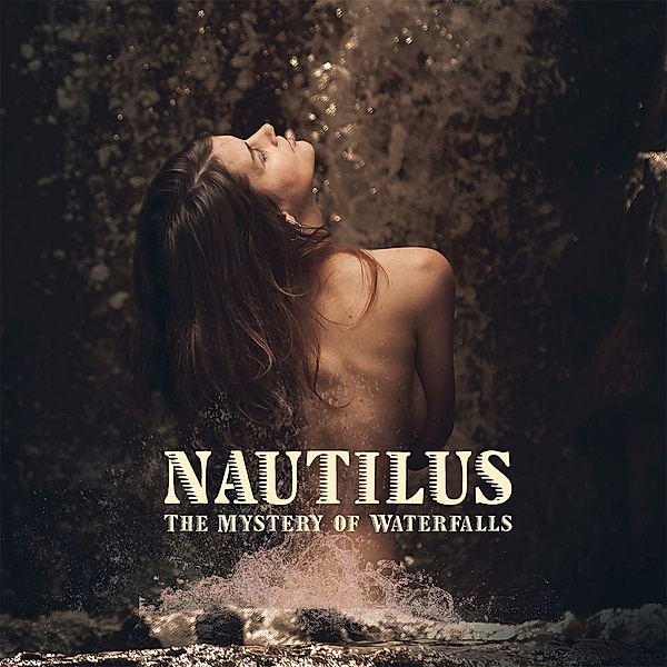 The Mystery Of Waterfalls, Nautilus