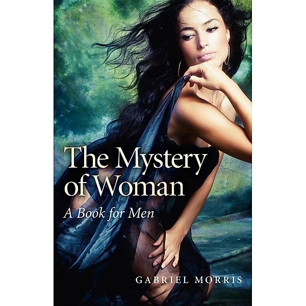The Mystery of Woman, Gabriel Morris