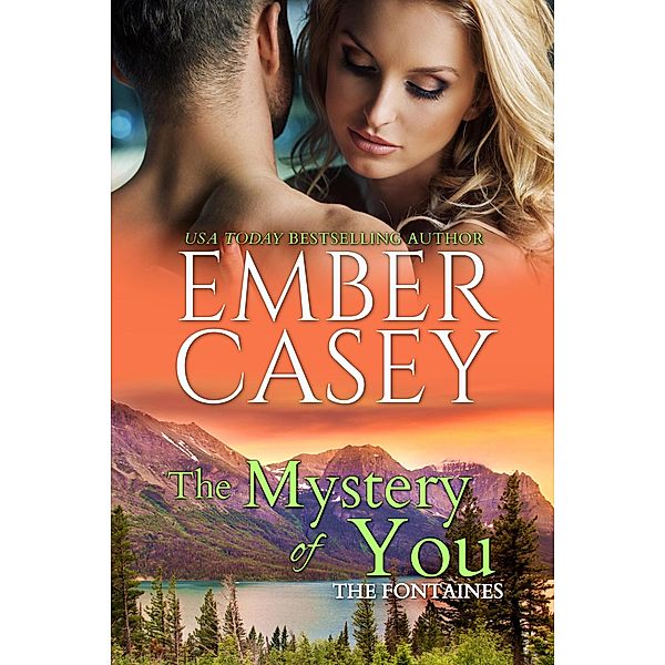 The Mystery of You (The Fontaines, #3) / The Fontaines, Ember Casey