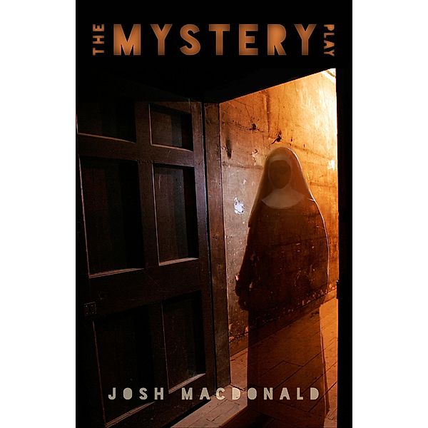 The Mystery Play, Josh MacDonald
