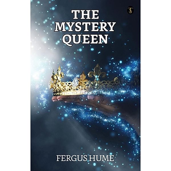 The Mystery Queen / True Sign Publishing House, Fergus Hume