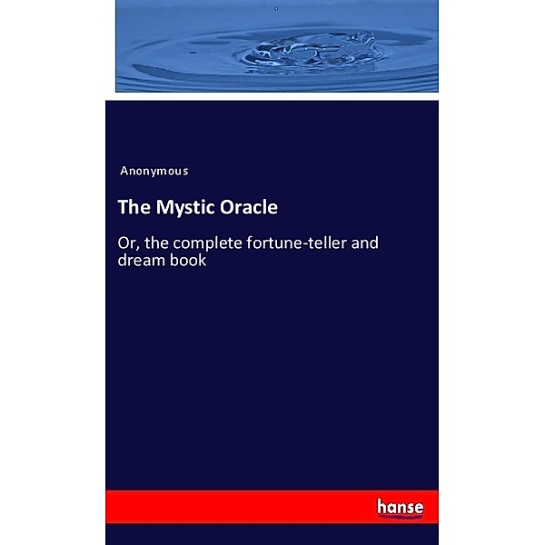 The Mystic Oracle, Anonym