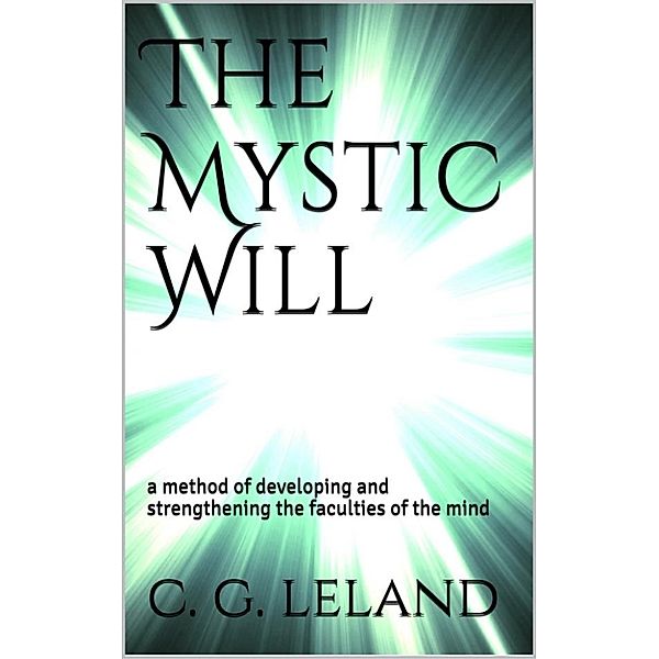 The Mystic Will, Charles Godfrey Leland