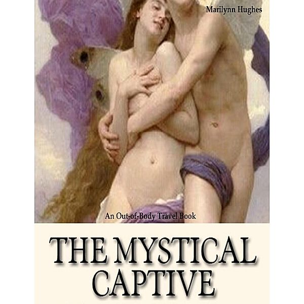 The Mystical Captive, Marilynn Hughes